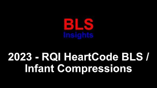 RQI  2023  Infant Compressions  HeartCode 2025 BLS Complete [upl. by Namqul]