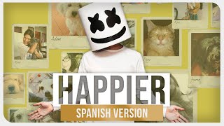 Marshmello ft Bastille  Happier Spanish Version [upl. by Entsirhc323]