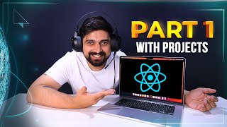 Complete React course with projects  part 1 [upl. by Dublin]