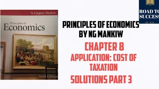 PRINCIPLES OF ECONOMICS by MANKIW  CHAPTER 8  APPLICATION  COST OF TAXATION  SOLUTIONS PART 3 [upl. by Nahtanoj828]