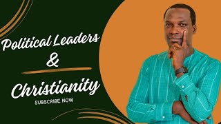 Political Leaders and Christianity [upl. by Monty]