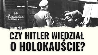 Czy Hitler wiedział o Holocauście [upl. by Eniamraj]