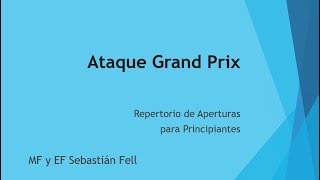 Ataque Grand Prix 💪  Repertorio para Principiantes [upl. by Vorster]