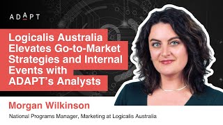 Logicalis Australia Elevates GotoMarket Strategies and Internal Events with ADAPT’s Analysts [upl. by Ennayllek]