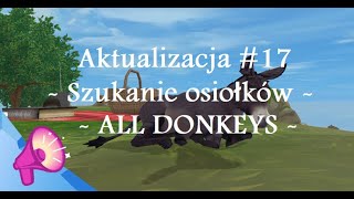 SSO Aktualizacja 17  Szukanie osiołków  WSZYSTKIE OSIOŁKIALL 10 DONKEYS [upl. by Sukramed]