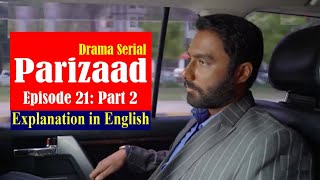 Pakistani Dramas Explained in English  Parizaad  Episode 21 Part 2 [upl. by Ellehciram]