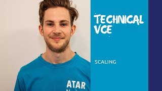 Technical VCE  Scaling [upl. by Suciram215]