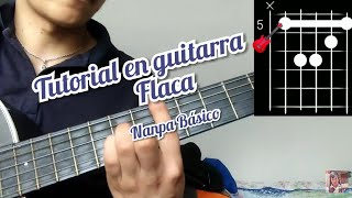 Flaca Nanpa Basico Cover y como tocar la canción en guitarra 🎸 [upl. by Madalena476]