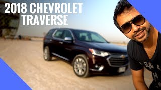 2018 Chevrolet Traverse Review at Qudra Lakes Dubai [upl. by Chao]