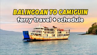 Balingoan To Camiguin Ferry Travel  Schedule [upl. by Bucella]