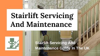 Stairlift Servicing And Maintenance Guide In The UK [upl. by Nesbitt]