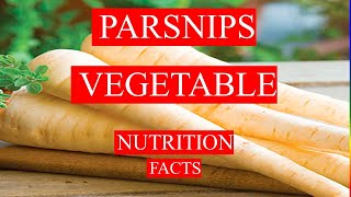 PARSNIPS VEGETABLE  HEALTH BENEFITS AND NUTRITION FACTS [upl. by Walton]