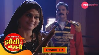 क्या मोतीबाई मारेगी गंगाधर को गोली  Jhansi Ki Rani  Full Episode 116  Hindi  Zee Anmol [upl. by Landers]