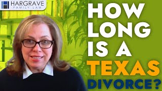 How Long Does It Take To Get A Divorce In Texas  Jennifer Hargrave  Hargrave Family Law [upl. by Ellevehs979]