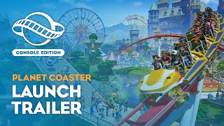 Planet Coaster Console Edition  Launch Trailer [upl. by Deerdre]