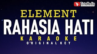 rahasia hati  element karaoke [upl. by Erikson]