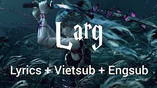 Larg  Elgit Doda  Lyrics  Vietsub  Engsub [upl. by Jorgensen]