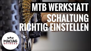 MTB Schaltung einstellen  Tutorial  Maciag Offroad Mountainbike Werkstatt [upl. by Evadne]