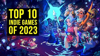 Top 10 BEST Indie Games of 2023 to STILL Play in 2024 [upl. by Agnola273]