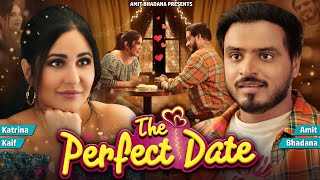 The Perfect Date  Amit Bhadana  Katrina Kaif [upl. by Ecinehs]