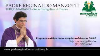 Terço Mariano  QuintaFeira  padre Reginaldo Manzotti [upl. by Billat]