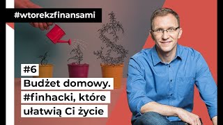 Budżet domowy finhacki które ułatwią Ci życie [upl. by Holihs]