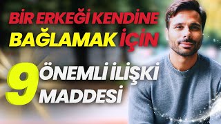 SEVDİĞİ ERKEĞİ KENDİNE BAĞLAYAN KADINLARIN 9 DAVRANIŞI  Şu 9 Şey Erkekler İçin Çok Önemli [upl. by Hindorff]