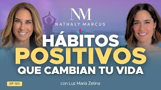 HÁBITOS POSITIVOS que CAMBIAN tu VIDA con Luz María Zetina y Nathaly Marcus en Las 3 R Ep183 [upl. by Stoddart860]