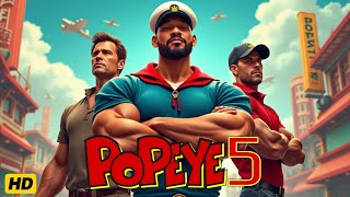 Popeye 5 Movie  Will Smith Dwayne Johnson Keanu Reeves Robin Williams updates Review And Facts [upl. by Eerdua]