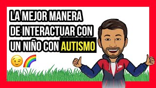 NIÑO con AUTISMO no interactúa 🆘 Qué hacer La MEJOR MANERA de vincularse con un niño con TEA 003 [upl. by Arte450]