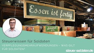 Verpflegungsmehraufwendungen – Was gilt für Soldaten [upl. by Euqinue]