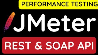 JMeter Performance Testing Tutorial 16  How to test the performance of SOAP and REST APIs [upl. by Einnim]