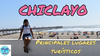 CHICLAYO  LAMBAYEQUE🇵🇪 ¡principales lugares turisticos [upl. by Fitton]