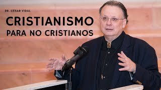 CÉSAR VIDAL ▶Conferencia quotCRISTIANISMO para no cristianosquot  Programa 5 DIÁLOGOS Interreligiosos [upl. by Gnoud690]