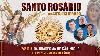 Santo Rosário Completo  Dia 13 com a Virgem de Fátima  26º dia  Quaresma de São Miguel [upl. by Halullat128]