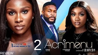 ACRIMONY 2 REVIEW LATEST NOLLYWOOD MOVIE REVIEW STARRING SONIA UCHE CHINEYE NNEBEFELIX OMOKHODION [upl. by Macey]