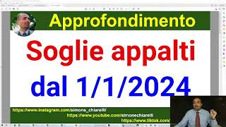 APPALTI le nuove soglie in vigore dal 1 gennaio 2024  commento e approfondimento 19112023 [upl. by Phi30]