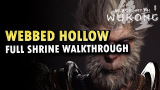 Webbed Hollow Full Shrine Walkthrough Black Myth Wukong [upl. by Fellner]