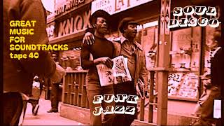 Great Music for Soundtracks 40 FunkJazzDiscoSoul a 29 No Stop Set Yesterdays Rare Hot Tunes [upl. by Ibrahim182]