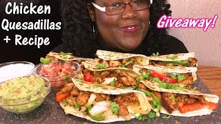 GIVEAWAY closed Chicken Fajita Quesadilla Mukbang  Easy Recipe [upl. by Llorrac]