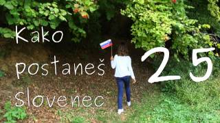 25 Kako postaneš Slovenec  How to Become a Slovene [upl. by Wolfgram22]