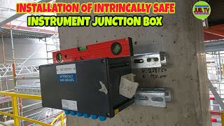 INSTALLATION OF INTRINSICALLY SAFE CIRCUIT INSTRUMENT JUNCTION BOX [upl. by Ataynek172]