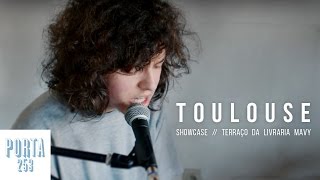 TOULOUSE  Ao vivo na Porta 253 [upl. by Woll]