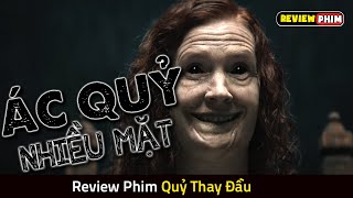 Triệu Hồi Linh Hồn Người Chết Để Kiếm Tiền Cô Gái Nhận Cái Kết Đắng  Review Phim QUỶ THAY ĐẦU [upl. by Yert]