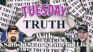 Truth Tuesday with Lisa amp SatoshiSean [upl. by Rheta]