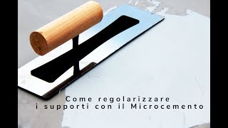 Come regolarizzare i supporti con il Microcemento [upl. by Nally]