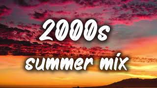 2000s summer mix nostalgia playlist [upl. by Cleveland]