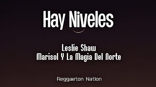 Leslie Shaw x Marisol Y La Magia Del Norte  Hay Niveles LetraLyrics [upl. by Aihsemek]