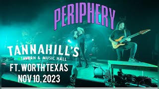 PERIPHERY ALPHA TANNAHILL’S TAVERN amp MUSIC HALL FORT WORTH TX NOV 10 2023 [upl. by Rehposirhc]