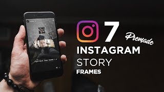 7 Instagram Story Frame Templates FREE [upl. by Marquis717]